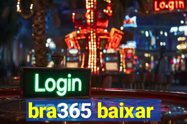 bra365 baixar